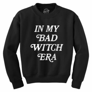 Ecommyz In My Bad Witch Era Crew Neck Sweatshirt