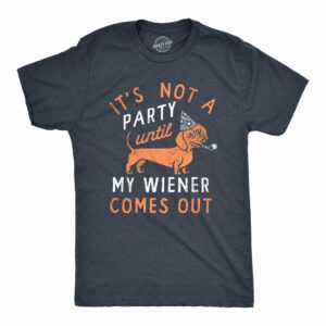 Ecommyz Its Not A Party Until My Wiener Comes Out Men's T Shirt