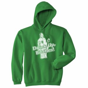 Ecommyz Drink Up Bitches Hoodie